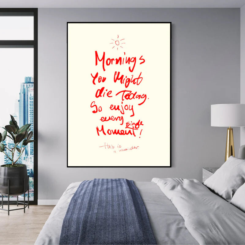 Canvas Print: "You Might Die Today"